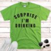 Surprise I'm Drinking! - Image 3