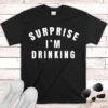 Surprise I'm Drinking! - Image 2