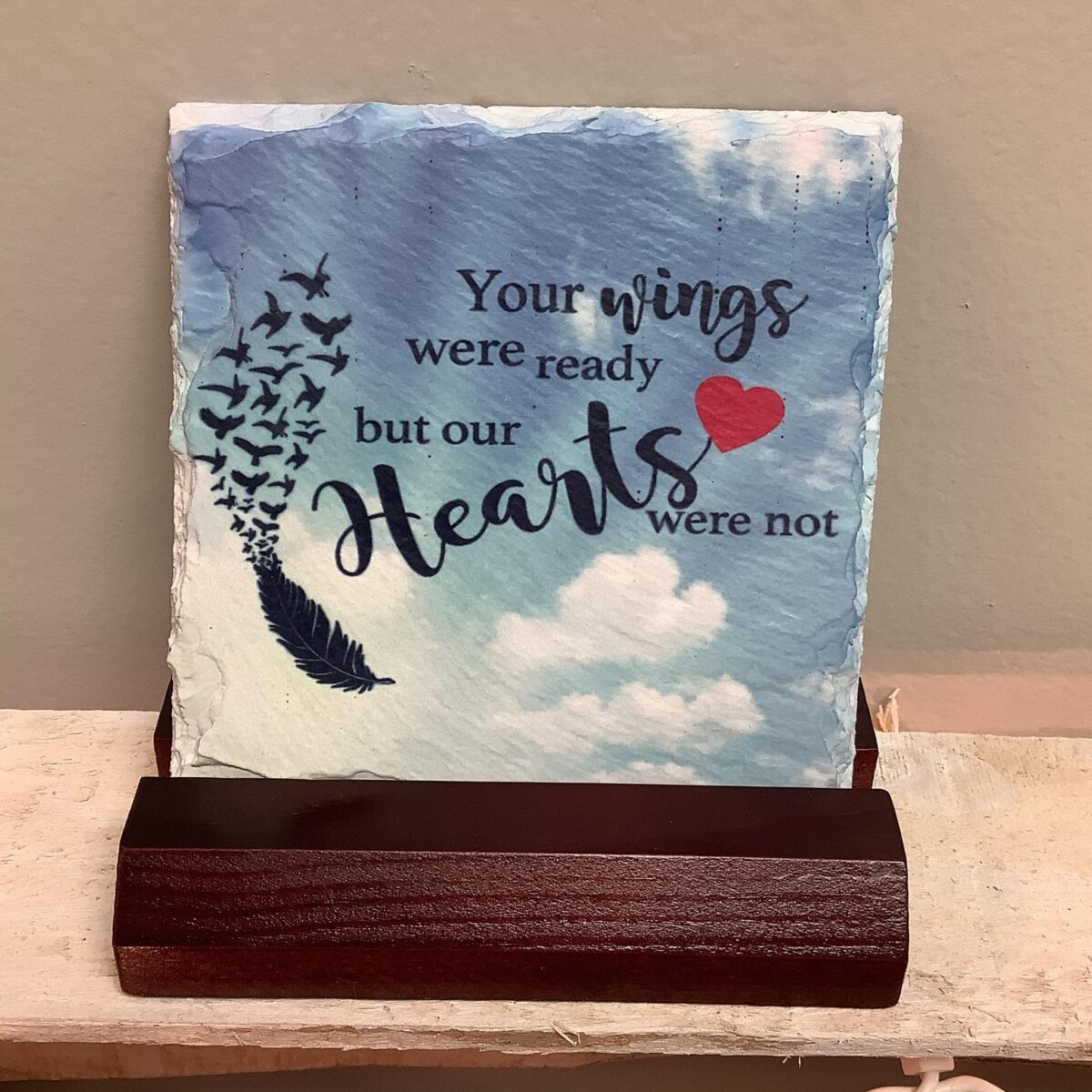 Your Wings Were Ready But Our Hearts Were Not