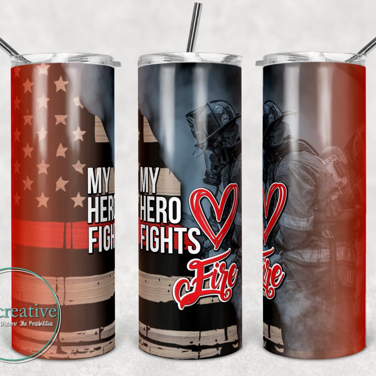 My Hero Fights Fire Fire Fighter Inspired Sublimated Tumblers